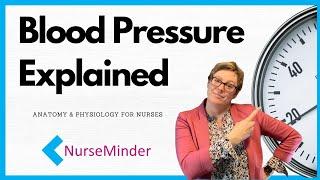 Blood Pressure Explained (Nursing Physiology) [12157074d]