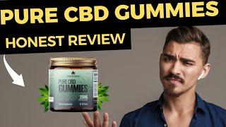 Pure CBD Gummies - Pure CBD Gummies Review ((IMPORTANT ALERT 2022)) Pure CBD Gummies HONEST Review