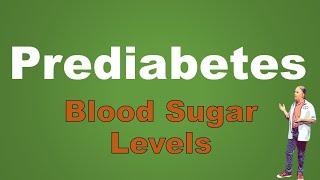 Prediabetes Blood Sugar Levels [29f6ac42a]