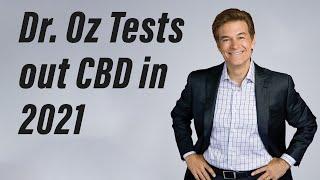 Doctor Oz Tests Out CBD (2021)