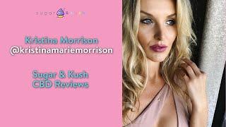 Kristina Morrison CBD Gummies 750mg and Flavored CBD Oil Review | Sugar & Kush CBD 