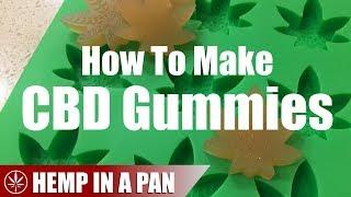 How To Make CBD Gummies