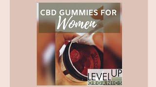 CBD Gummies for Women - How to Choose the Best CBD Edibles - New Product Opening