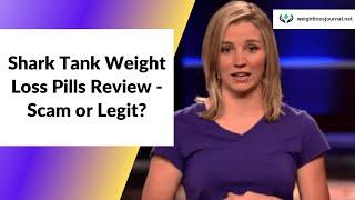 Shark Tank Weight Loss Pills Review (2023) - Scam or Legit?