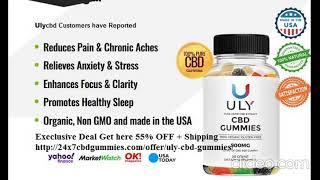 Uly CBD Gummies | Reviews Scam Complaints| Price ingredients Cost