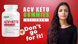 Simpli ACV Keto Gummies Review - DON't BOTHER!!! [6kglj74ja]