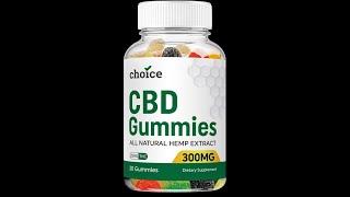 CHOICE CBD GUMMIES REVIEWS