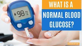 What is a Normal Blood Glucose Level? [a81e82c2d]