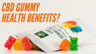 CBD Gummies - Are There Any Health Benefits