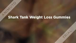 Is Shark Tank Weight Loss Gummies  Side Effects, Really Works? Updated 2024
