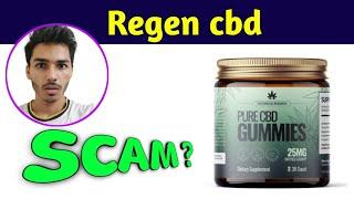 Regen cbd gummies Scam Explained