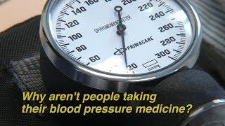 Why don't people take their blood pressure medicine? [eead65cf6]