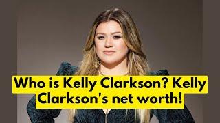 Who is Kelly Clarkson? Kelly Clarkson's net worth | Kelly Clarkson's Husband | The Celebs Corner [09sbn0wq9]