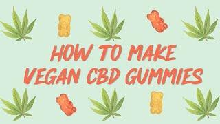 Easy vegan CBD gummies recipe